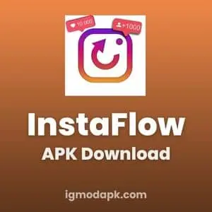 Download InstaFlow APK v13.10 [Unlimited Insta Followers & Likes]